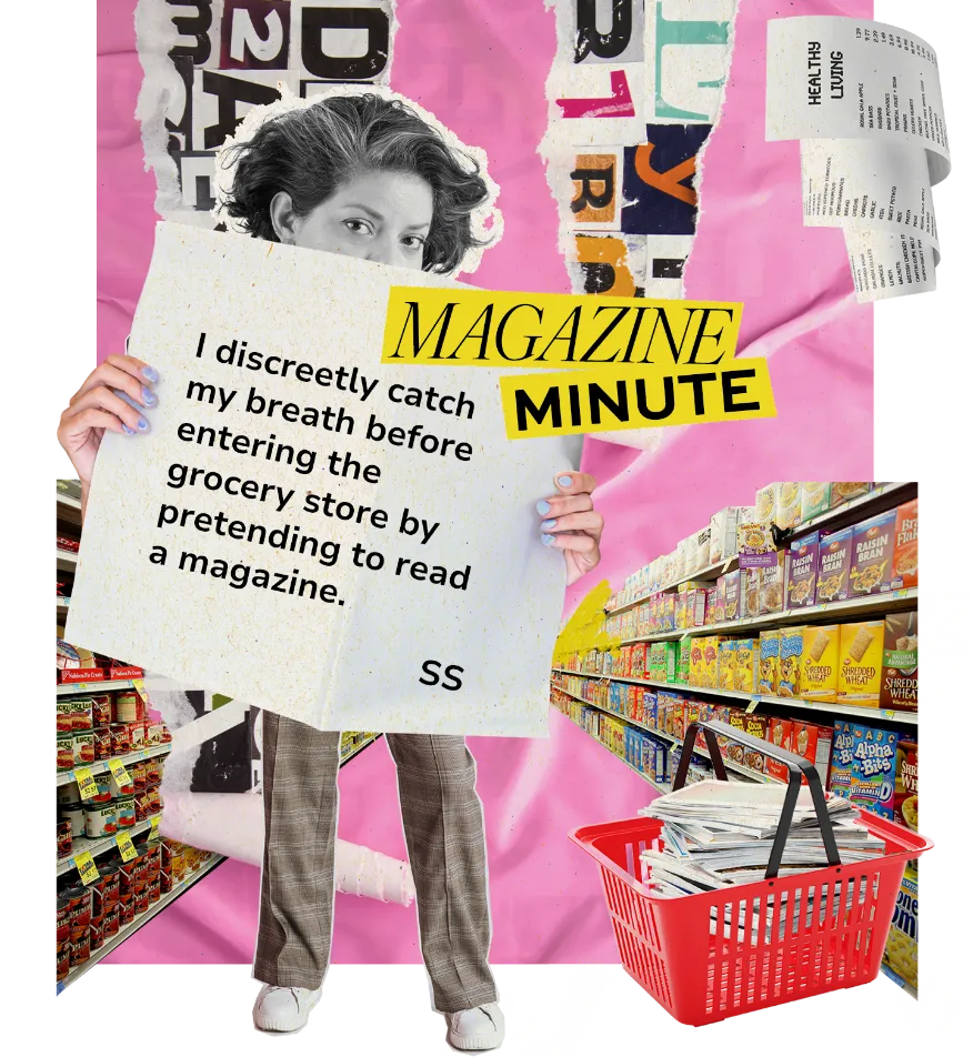 "Magazine Minute" shows a woman standing outside a grocery store, holding up a magazine that covers part of her face. The background is a grocery store aisle collage with lettering, including a shopping basket filled with groceries. The magazine she holds includes a quote from S.S., a person with bronchiectasis (BE): "I discreetly catch my breath before entering the grocery store by pretending to read a magazine."